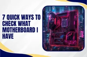 how to See What Motherboard I Have